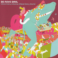 De Novo Dahl - Move Every Muscle, Make Every Sound